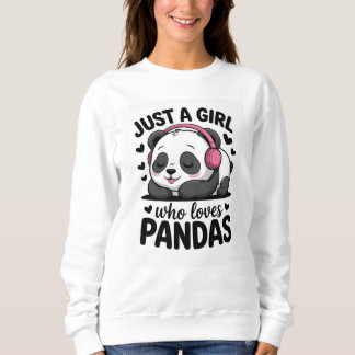 Just A Girl Who Loves Pandas Cute Kawaii Panda Sweatshirt