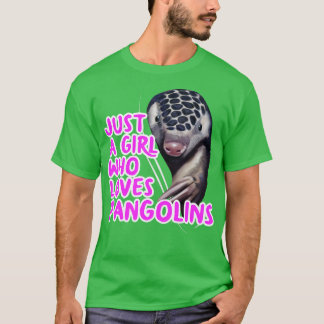 Just A Girl Who Loves Pangolins T-Shirt