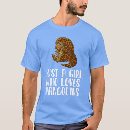 Just A Girl Who Loves Pangolins T_Shirt