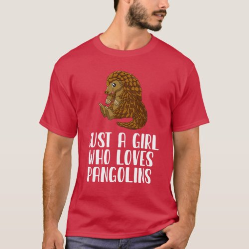 Just A Girl Who Loves Pangolins T_Shirt