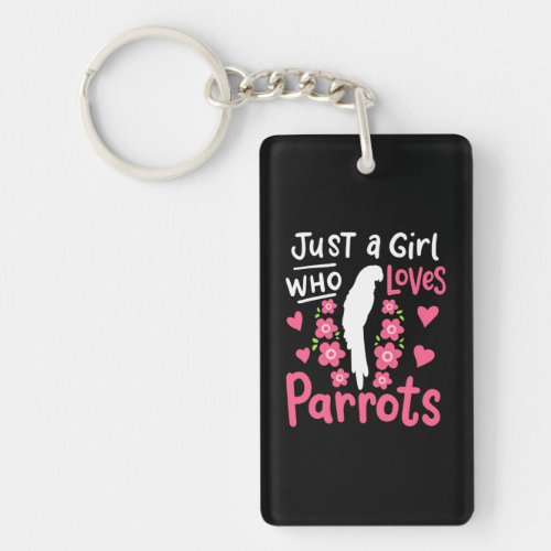 Just A Girl Who Loves Parrot Keychain