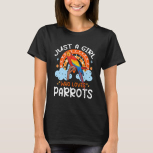 Just A Girl Who Loves Parrots Cute Parrot Flowers T-Shirt