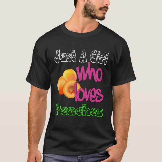 Just A Girl Who Loves Peaches Peachy  SUMMER T-Shirt (Front)