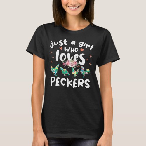 Just a girl who loves peckers chicken fans T_Shirt