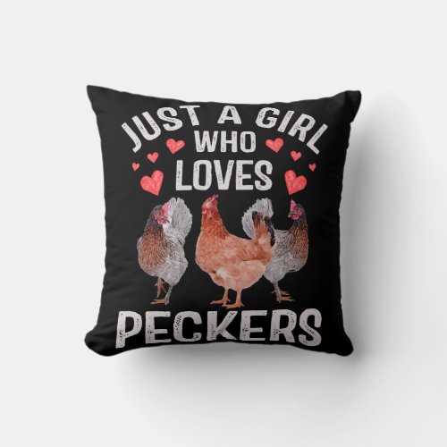 Just A Girl Who Loves Peckers Chicken Lover Throw Pillow