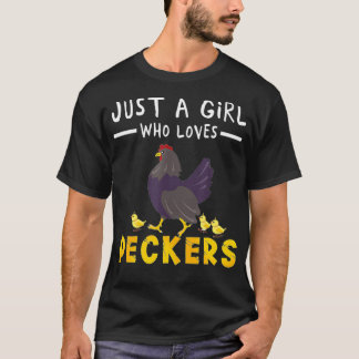 Just a Girl who Loves Peckers Cute Chickens Quote T-Shirt