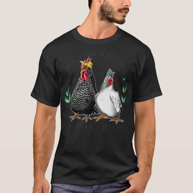 Just A Girl Who Loves Peckers Funny Womens Chicken T-Shirt (Front)