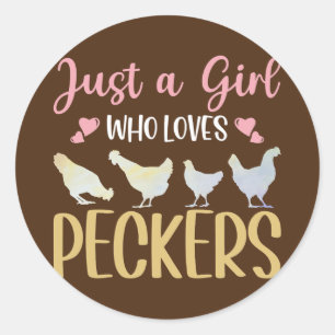 Just A Girl Who Loves Peckers Hen Farming Rooster Classic Round Sticker