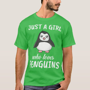 Just A Girl Who Loves Penguins 1 T-Shirt