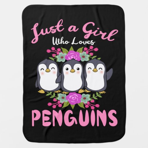 Just A Girl Who Loves Penguins Gift Women Penguin Baby Blanket