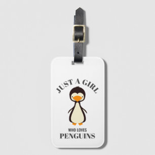 Just a girl who loves Penguins Luggage Tag