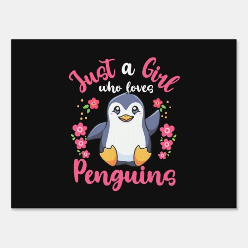 Just A Girl Who Loves Penguins Sign