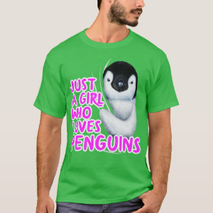 Just A Girl Who Loves Penguins T-Shirt