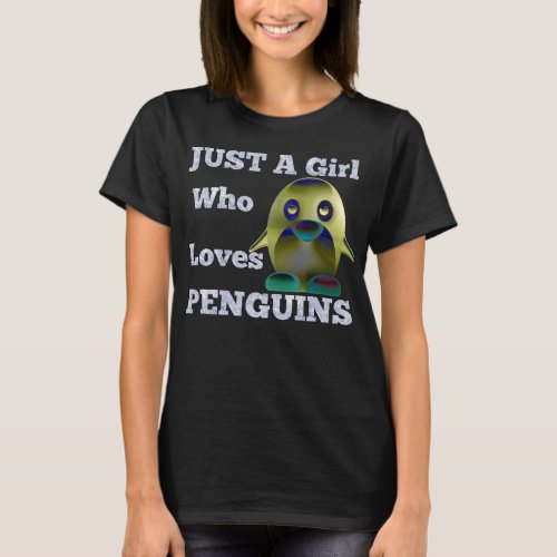 Just A Girl Who Loves Penguins T_Shirt