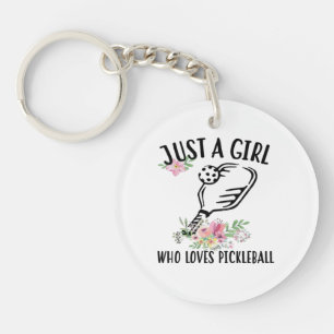 Just a girl who loves Pickleball Keychain