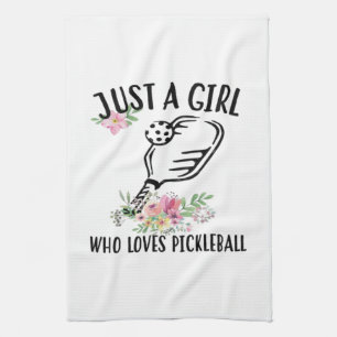 Just a girl who loves Pickleball Kitchen Towel
