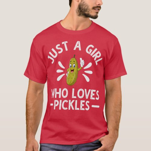 Just A Girl Who Loves Pickles 1 T_Shirt