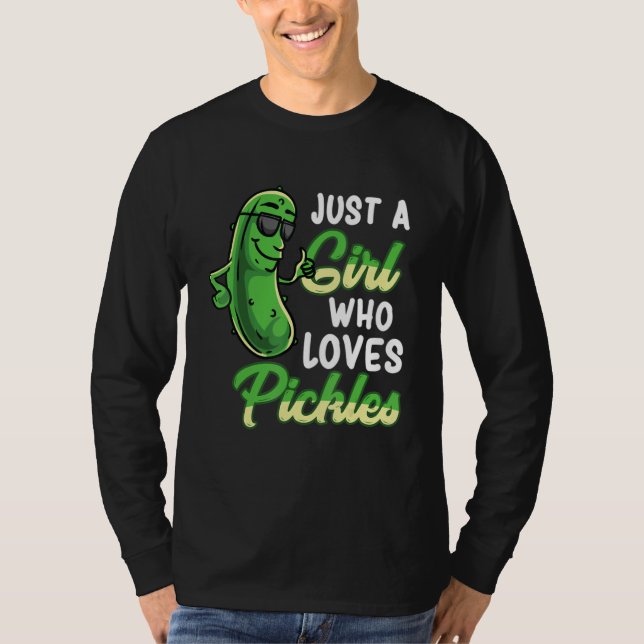 Just A Girl Who Loves Pickles Cute Pickle Food Par T-Shirt (Front)