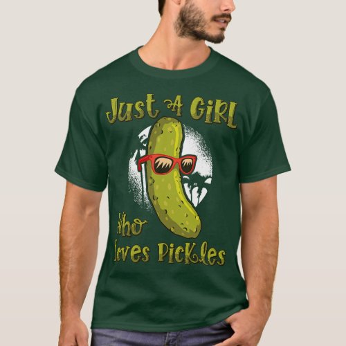 Just A Girl Who Loves Pickles Cute Pickle Gift pro T_Shirt