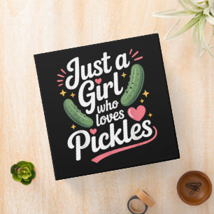 Just A Girl Who Loves Pickles Dill 3 Ring Binder