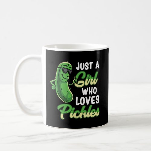 Just A Girl Who Loves Pickles Funny Pickle Girl Coffee Mug