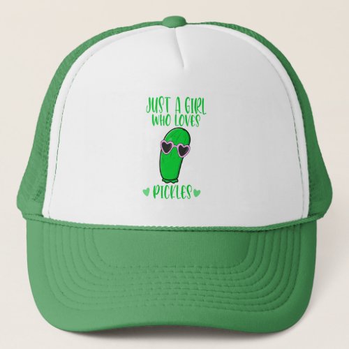 Just A Girl Who Loves Pickles Funny Pickle Trucker Hat