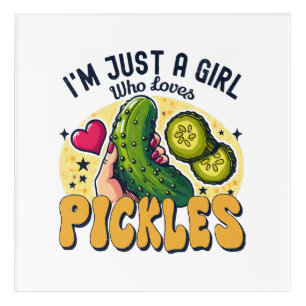 Just A Girl Who Loves Pickles - Funny Vegan Acrylic Print