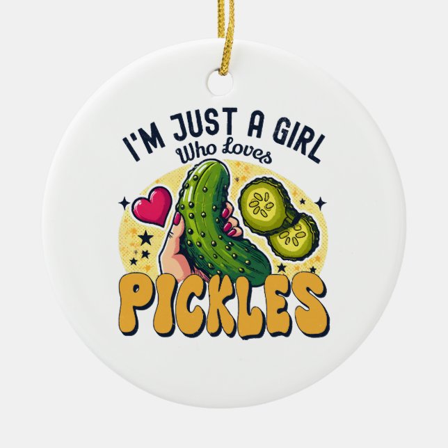 Just A Girl Who Loves Pickles - Funny Vegan Ceramic Ornament (Front)