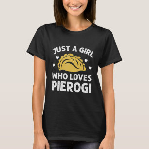 Just a Girl Who Loves Pierogi Polish Pierogi Boys  T-Shirt