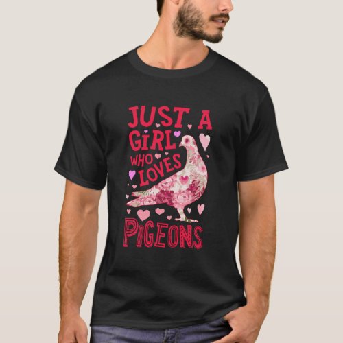 Just A Girl Who Loves Pigeons Pigeon Flower Floral T_Shirt