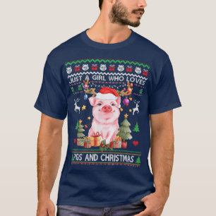 Just A Girl Who Loves Pigs and Christmas Ugly Swea T-Shirt