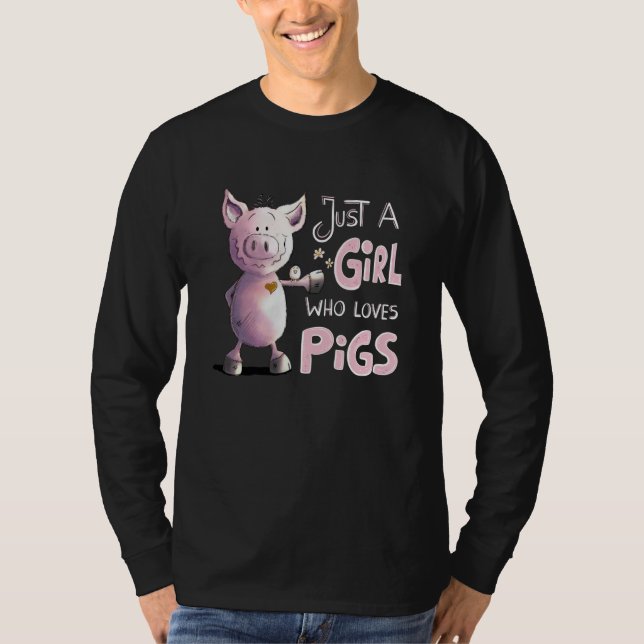 Just A Girl Who Loves Pigs for Pig T-Shirt (Front)