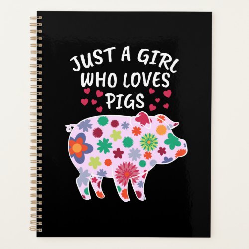 Just A Girl Who Loves Pigs Gift Women Swine Pig Planner