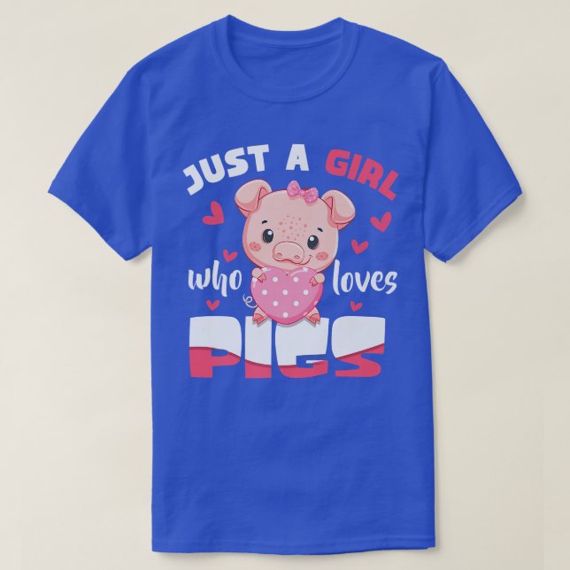 Just A Girl Who Loves Pigs Hog Lover Cute Farmer P T-Shirt (Design Front)
