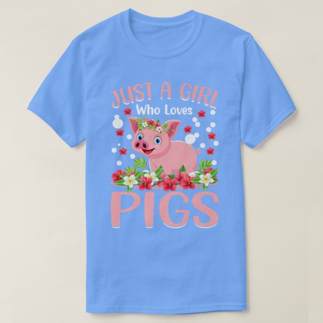 Just A Girl Who Loves Pigs Hog Lover Cute Farmer P T-Shirt (Design Front)