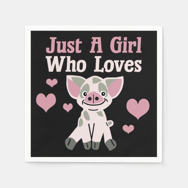 Just A Girl Who Loves Pigs   Napkins (Front)