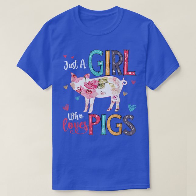 Just A Girl Who Loves Pigs Shirt For Pigs Lover Gi (Design Front)