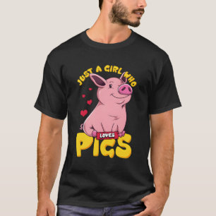 Just A Girl Who Loves Pigs Shirt Funny Pig Farmer 