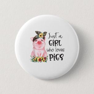 Just A Girl Who Loves Pigs Sunflower Cute Pig Love Button