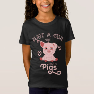 Just A Girl Who Loves Pigs T-Shirt