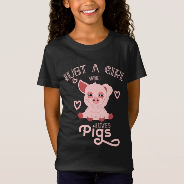 Just A Girl Who Loves Pigs T-Shirt (Front)