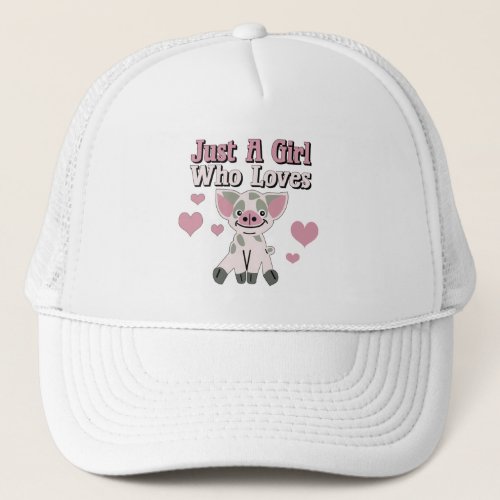 Just A Girl Who Loves Pigs   Trucker Hat