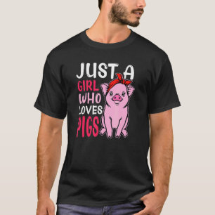 Just A Girl Who Loves Pigs Women Kids Hearts Pigs  T-Shirt