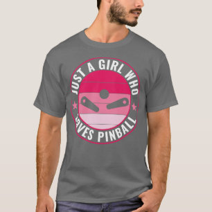 Just a Girl Who Loves Pinball Funny Pinball Machin T-Shirt
