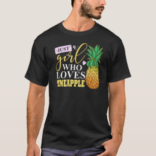 Just A Girl Who Loves Pineapple Premium T-Shirt