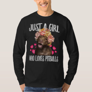 Just A Girl Who Loves Pit Bulls Dog Love R Dad Mom T-Shirt