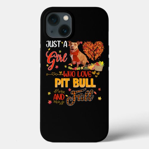 Just A Girl Who Loves Pitbull And Fall Pumpkin Aut iPhone 13 Case