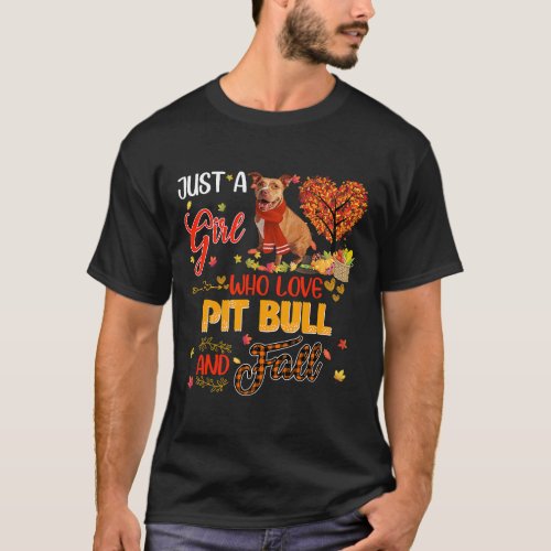 Just A Girl Who Loves Pitbull And Fall Pumpkin Aut T_Shirt