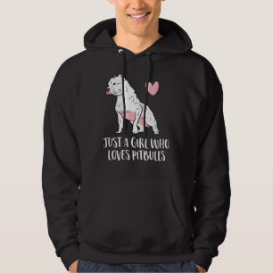 Just A Girl Who Loves Pitbull Dogs Hoodie
