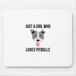 Just A Girl Who Loves Pitbulls Funny Pitbull Mouse Pad